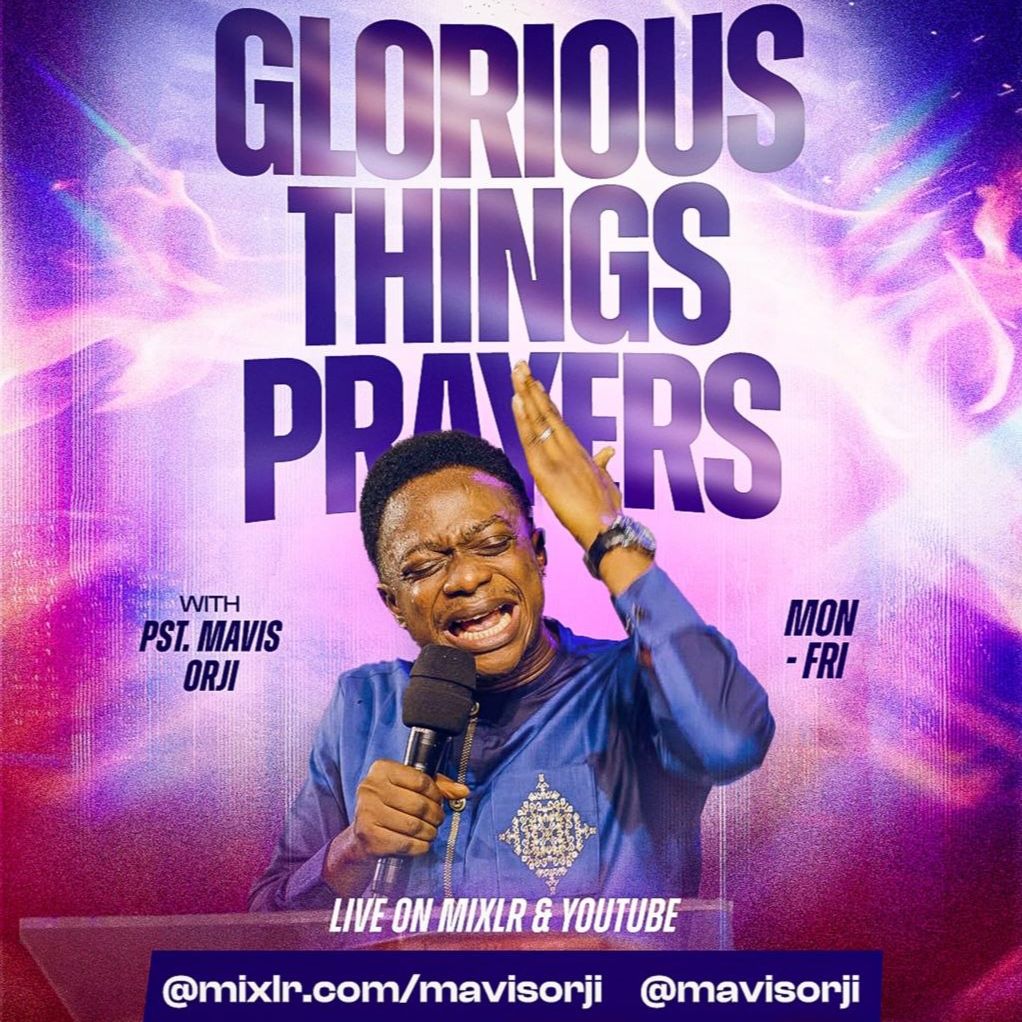MavisOrji | GLORIOUS THINGS PRAYER | PST MAVIS ORJI | 6TH APRIL 2026
