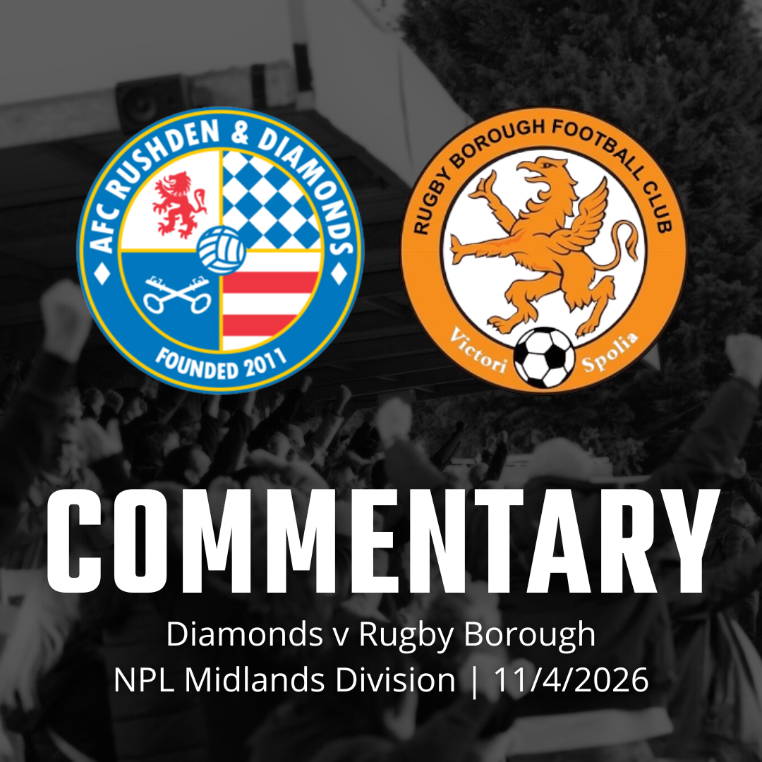 Radio Diamonds | SECOND HALF COMMENTARY: Diamonds v Rugby Borough | NPL ...
