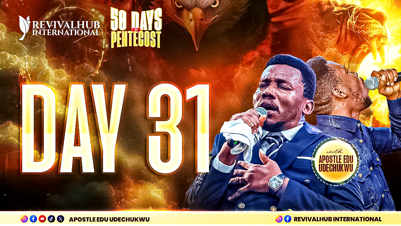 Revivalhub International | 50 DAYS OF PENTECOST II DAY 31 II APOSTLE ...