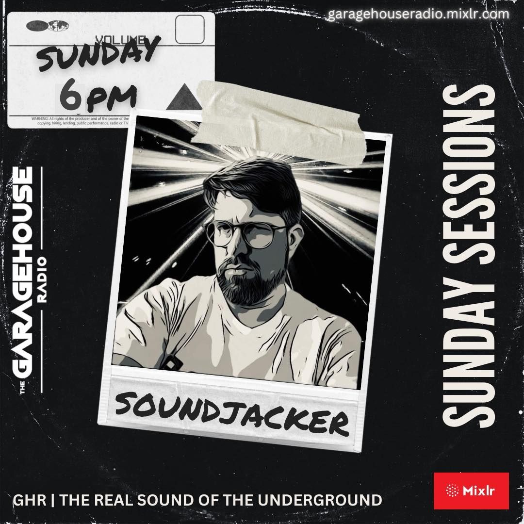 The Garagehouse Radio | Soundjacker's Extended Extender Sunday Session ...