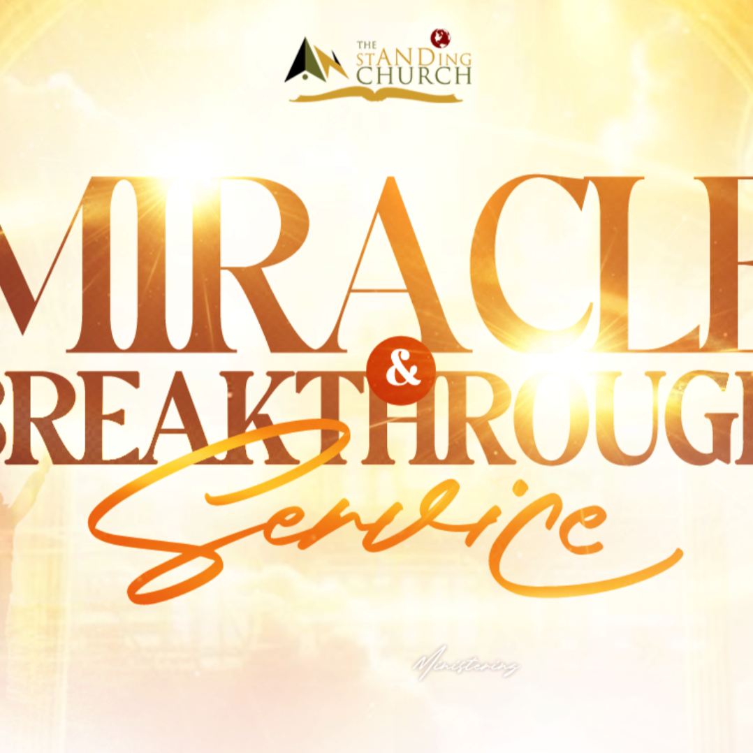 the_standing_church | Miracle and Breakthrough Service | 18.11.2025