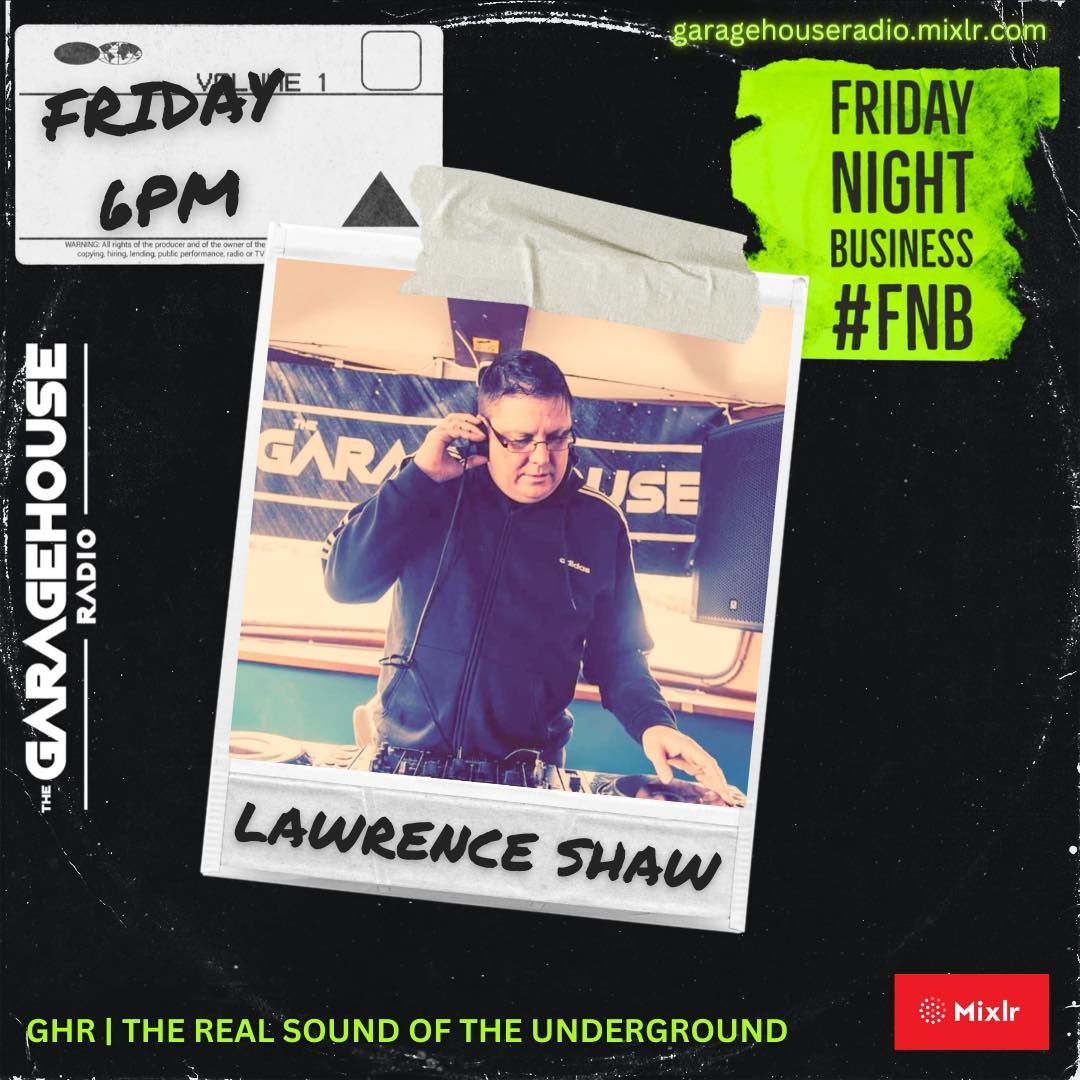 The Garagehouse Radio | Lawrence Shaw - BIRTHDAY FNB