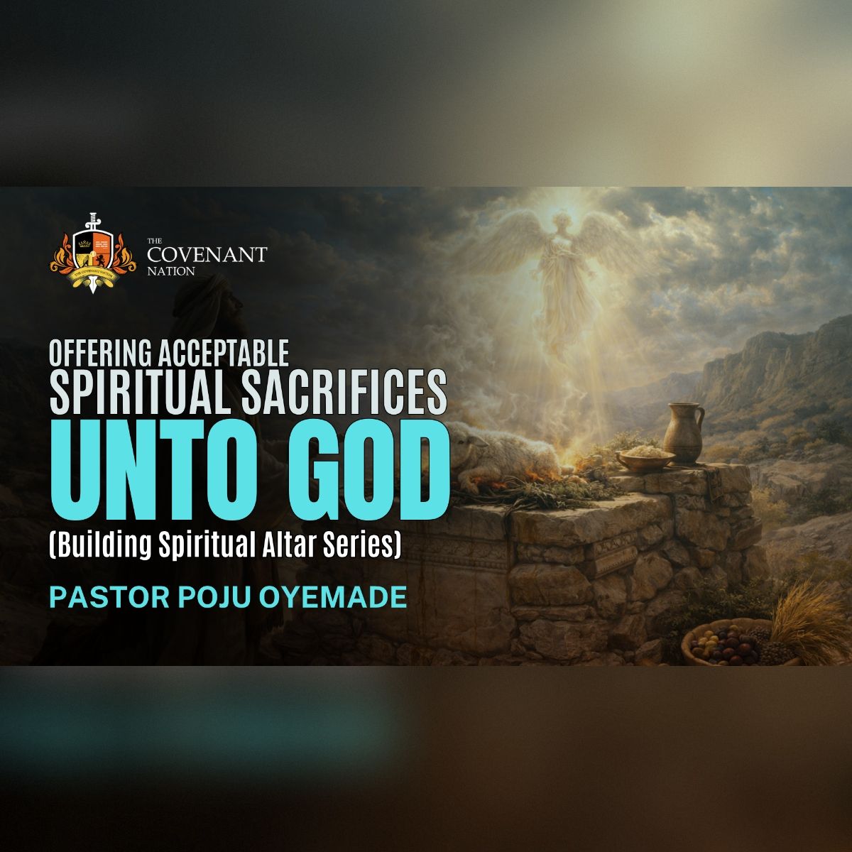 Covenant | OFFERING ACCEPTABLE SPIRITUAL SACRIFICES || 3RD SERVICE ...